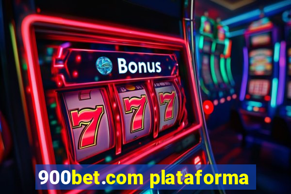 900bet.com plataforma